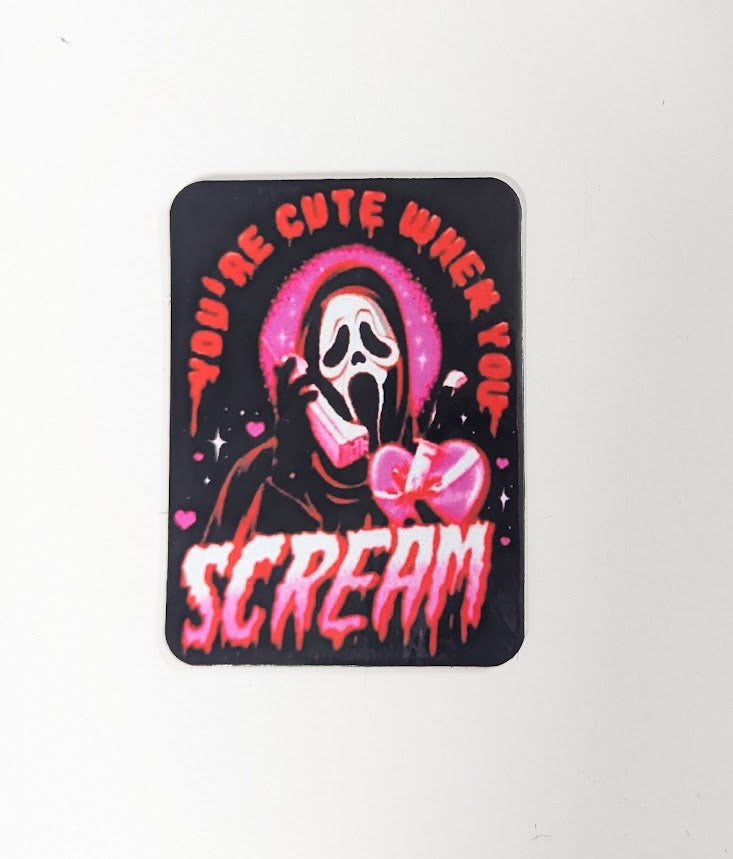 You're Cute When You Scream Fridge Magnet